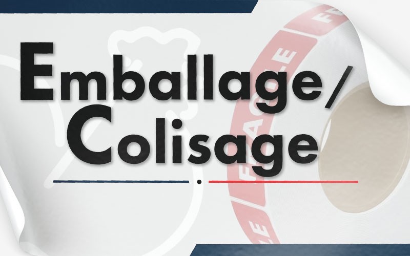 Emballage / Colisage